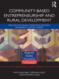コミュニティ・ベースの起業と地域開発<br>Community-based Entrepreneurship and Rural Development : Creating Favourable Conditions for Small Businesses in Central Europe