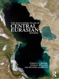 中央ユーラシア情勢アトラス<br>The Routledge Atlas of Central Eurasian Affairs