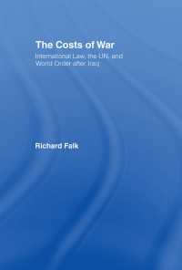 イラク戦争と世界秩序の未来<br>The Costs of War : International Law, the UN, and World Order After Iraq