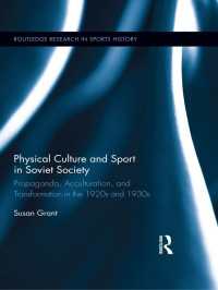 Physical Culture and Sport in Soviet Society : Propaganda, Acculturation, and Transformation in the 1920s and 1930s