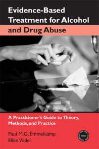 物質依存：証拠に基づく治療ガイド<br>Evidence-Based Treatments for Alcohol and Drug Abuse : A Practitioner's Guide to Theory, Methods, and Practice