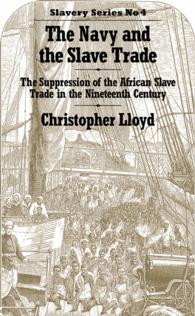 The Navy and the Slave Trade : The Suppression of the African Slave Trade in the Nineteenth Century