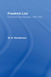 Friedrich List : Economist and Visionary 1789-1846