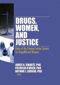 Drugs, Women, and Justice : Roles of the Criminal Justice System for Drug-Affected Women