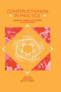 Constructionism in Practice : Designing, Thinking, and Learning in A Digital World