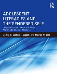 Adolescent Literacies and the Gendered Self : (Re)constructing Identities through Multimodal Literacy Practices
