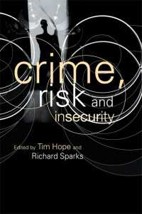 Crime, Risk and Insecurity : Law and Order in Everyday Life and Political Discourse