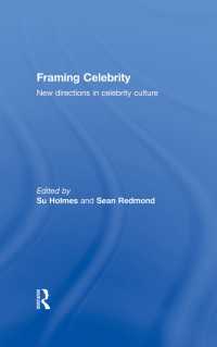 セレブリティ文化の新潮流<br>Framing Celebrity : New directions in celebrity culture