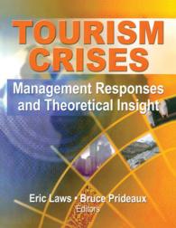 Tourism Crises : Management Responses and Theoretical Insight