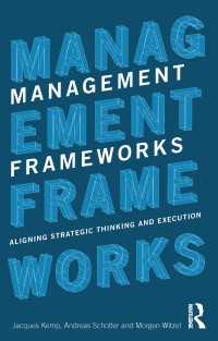 業務向上のための経営フレームワーク<br>Management Frameworks : Aligning Strategic Thinking and Execution