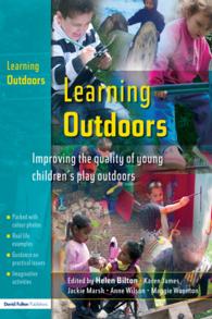 初等教育における屋外での活動<br>Learning Outdoors : Improving the Quality of Young Children's Play Outdoors