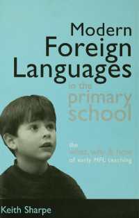 Modern Foreign Languages in the Primary School : The What, Why and How of Early MFL Teaching