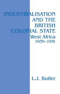 Industrialisation and the British Colonial State : West Africa 1939-1951