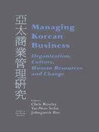 Managing Korean Business : Organization, Culture, Human Resources and Change