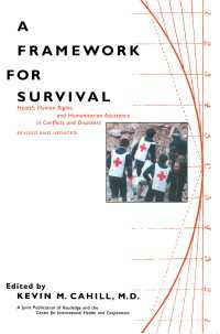 A Framework for Survival : Health, Human Rights, and Humanitarian Assistance in Conflicts and Disasters（2）