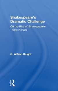 Shakespeare's Dramatic Challenge : On the Rise of Shakespeare's Tragic Heroes
