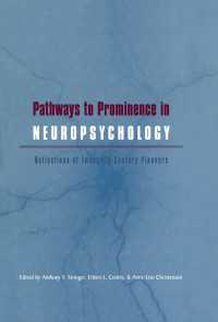 Pathways to Prominence in Neuropsychology : Reflections of Twentieth-Century Pioneers