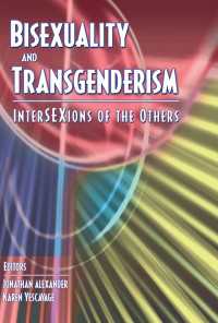 Bisexuality and Transgenderism : InterSEXions of the Others