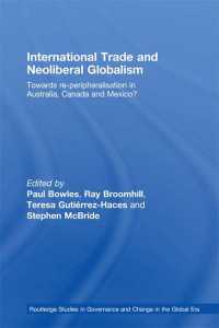 国際貿易とネオリベラル・グローバリズム<br>International Trade and Neoliberal Globalism : Towards Re-peripheralisation in Australia, Canada and Mexico?