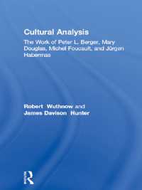 Cultural Analysis : The Work of Peter L. Berger, Mary Douglas, Michel Foucault, and Jürgen Habermas