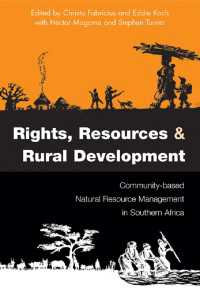 コミュニティ・ベースの天然資源管理（ＣＢＮＲＭ）：南部アフリカの教訓<br>Rights Resources and Rural Development : Community-based Natural Resource Management in Southern Africa