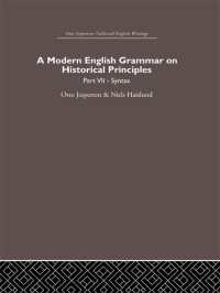 イェスペルセン英語著作集　第12巻：『歴史的原理による近代英文法』（全7巻）第7巻：統語論（その5）<br>A Modern English Grammar on Historical Principles : Volume 7. Syntax