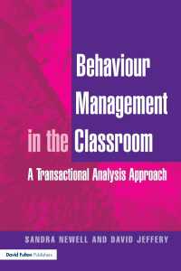 Behaviour Management in the Classroom : A Transactional Analysis Approach