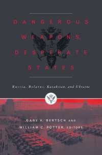Dangerous Weapons, Desperate States : Russia, Belarus, Kazakstan and Ukraine