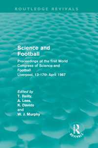 Science and Football (Routledge Revivals) : Proceedings of the first World Congress of Science and Football, Liverpool, 13-17th April 1987