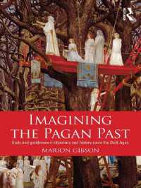 異教の過去の表象<br>Imagining the Pagan Past : Gods and Goddesses in Literature and History since the Dark Ages