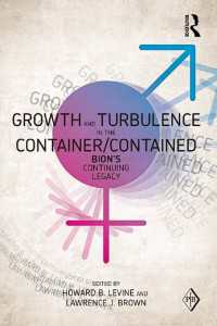 ビオン再考<br>Growth and Turbulence in the Container/Contained: Bion's Continuing Legacy