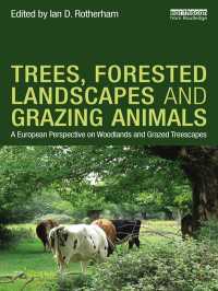 Trees, Forested Landscapes and Grazing Animals : A European Perspective on Woodlands and Grazed Treescapes