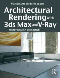 Architectural Rendering with 3ds Max and V-Ray : Photorealistic Visualization