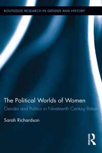 The Political Worlds of Women : Gender and Politics in Nineteenth Century Britain
