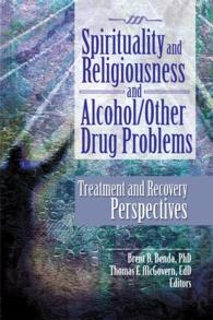 Spirituality and Religiousness and Alcohol/Other Drug Problems : Treatment and Recovery Perspectives