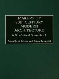 Makers of 20th-Century Modern Architecture : A Bio-Critical Sourcebook