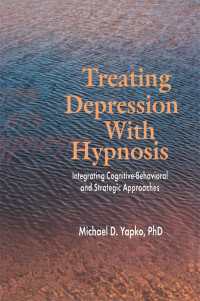Treating Depression With Hypnosis : Integrating Cognitive-Behavioral and Strategic Approaches