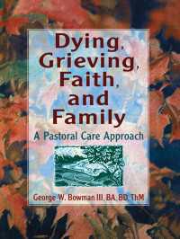 Dying, Grieving, Faith, and Family : A Pastoral Care Approach