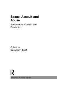 Sexual Assault and Abuse : Sociocultural Context of Prevention
