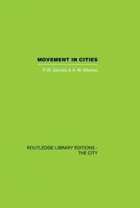 Movement in Cities : Spatial Perspectives On Urban Transport And Travel