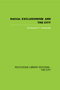 Racial Exclusionism and the City : The Urban Support of the National Front