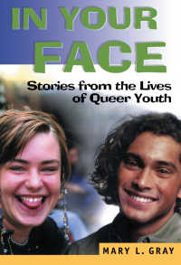 In Your Face : Stories from the Lives of Queer Youth