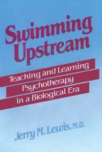 Swimming Upstream : Teaching and Learning Psychotherapy in a Biological Era