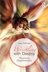 精神分析の運命<br>Wrestling with Destiny : The promise of psychoanalysis