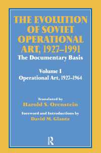 The Evolution of Soviet Operational Art, 1927-1991 : The Documentary Basis: Volume 1 (Operational Art 1927-1964)