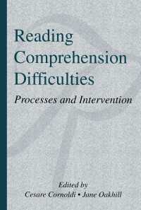 Reading Comprehension Difficulties : Processes and Intervention