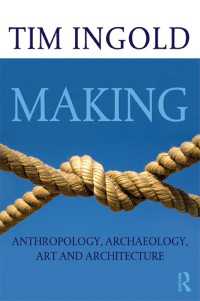 Ｔ．インゴルド『メイキング―人類学・考古学・芸術・建築』（原書）<br>Making : Anthropology, Archaeology, Art and Architecture