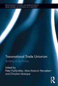 Transnational Trade Unionism : Building Union Power