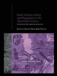 ２０世紀の食品、科学、政策と規制<br>Food, Science, Policy and Regulation in the Twentieth Century : International and Comparative Perspectives