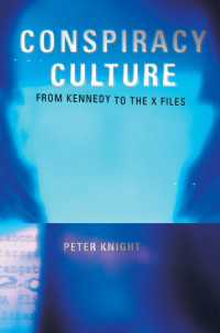 陰謀の文化：ケネディからＸファイルまで<br>Conspiracy Culture : From Kennedy to The X Files